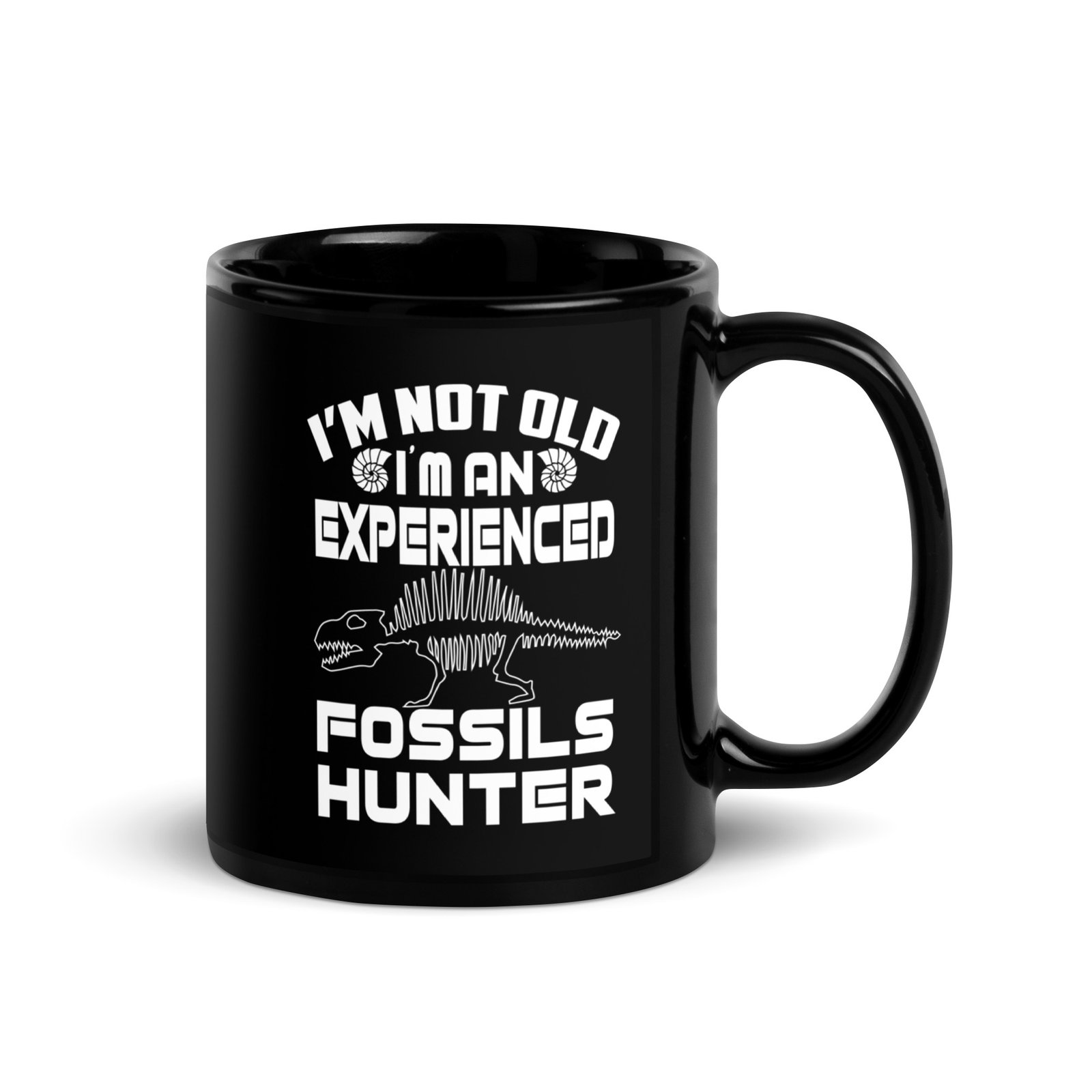 I'm Not Old, I'm an Experienced Fossils Hunter Black Mug
