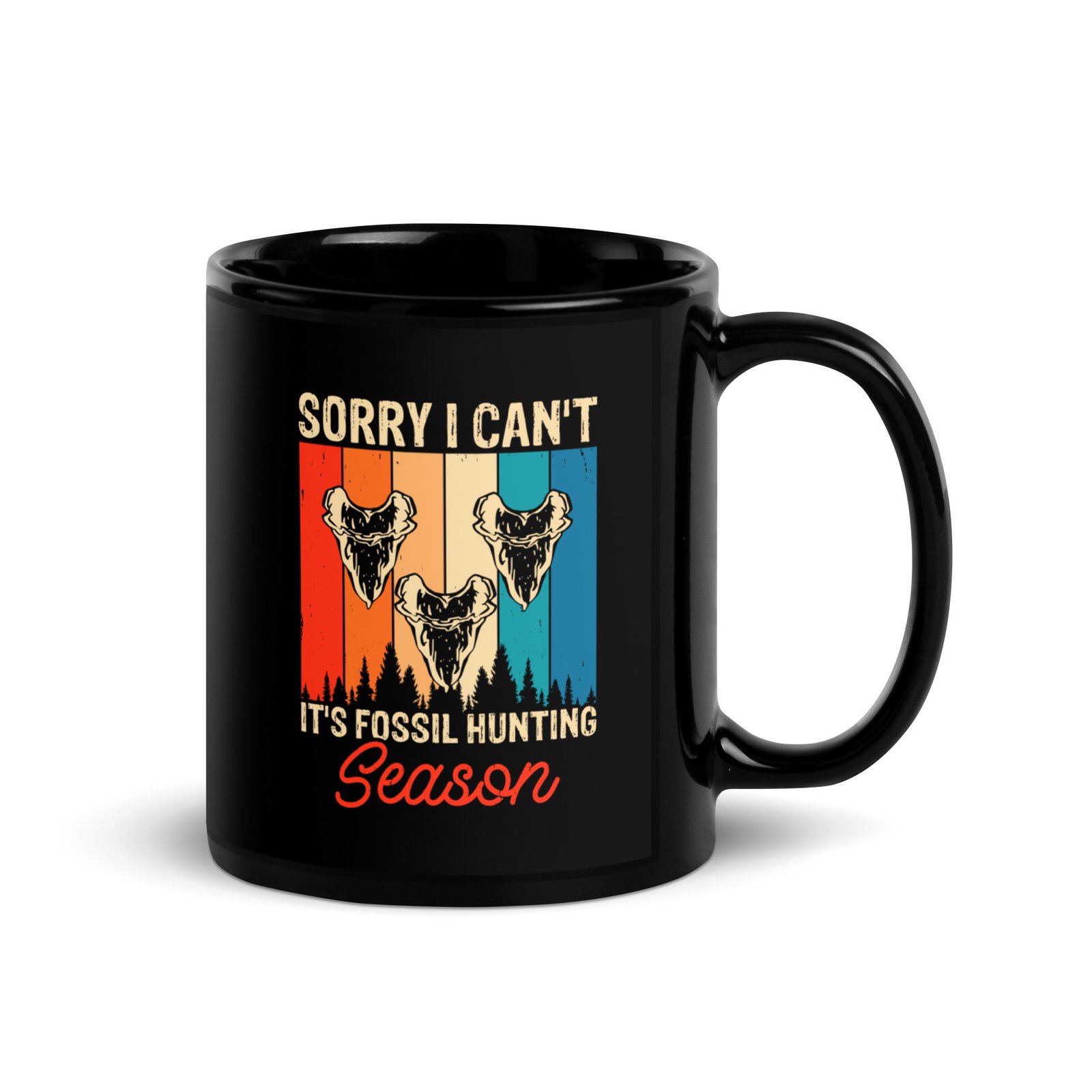 Sorry, I Can't, It's Fossil Hunting Season Black Mug