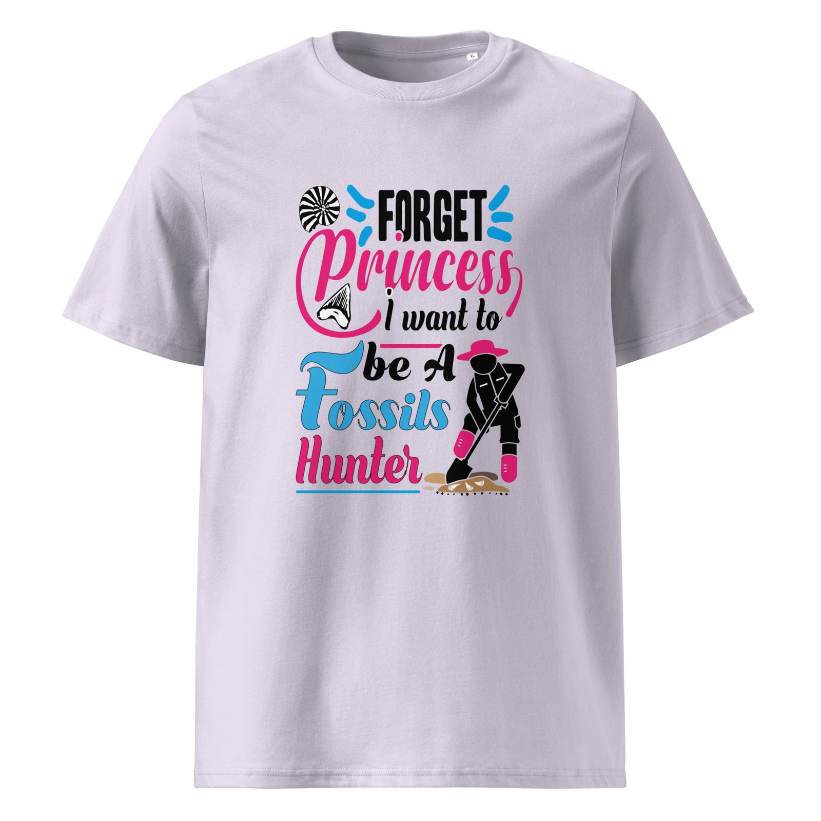 "Forget Princess, I Want to Be a Fossils Hunter" T-shirt - Image 4