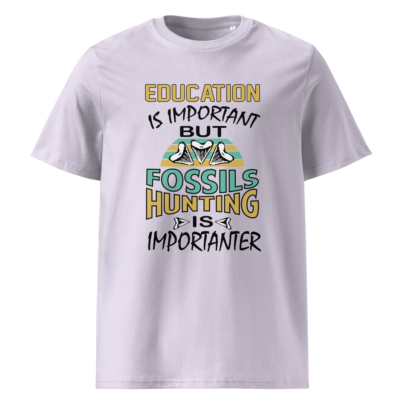 Education is Important but Fossil Hunting is Importanter Unisex cotton t-shirt