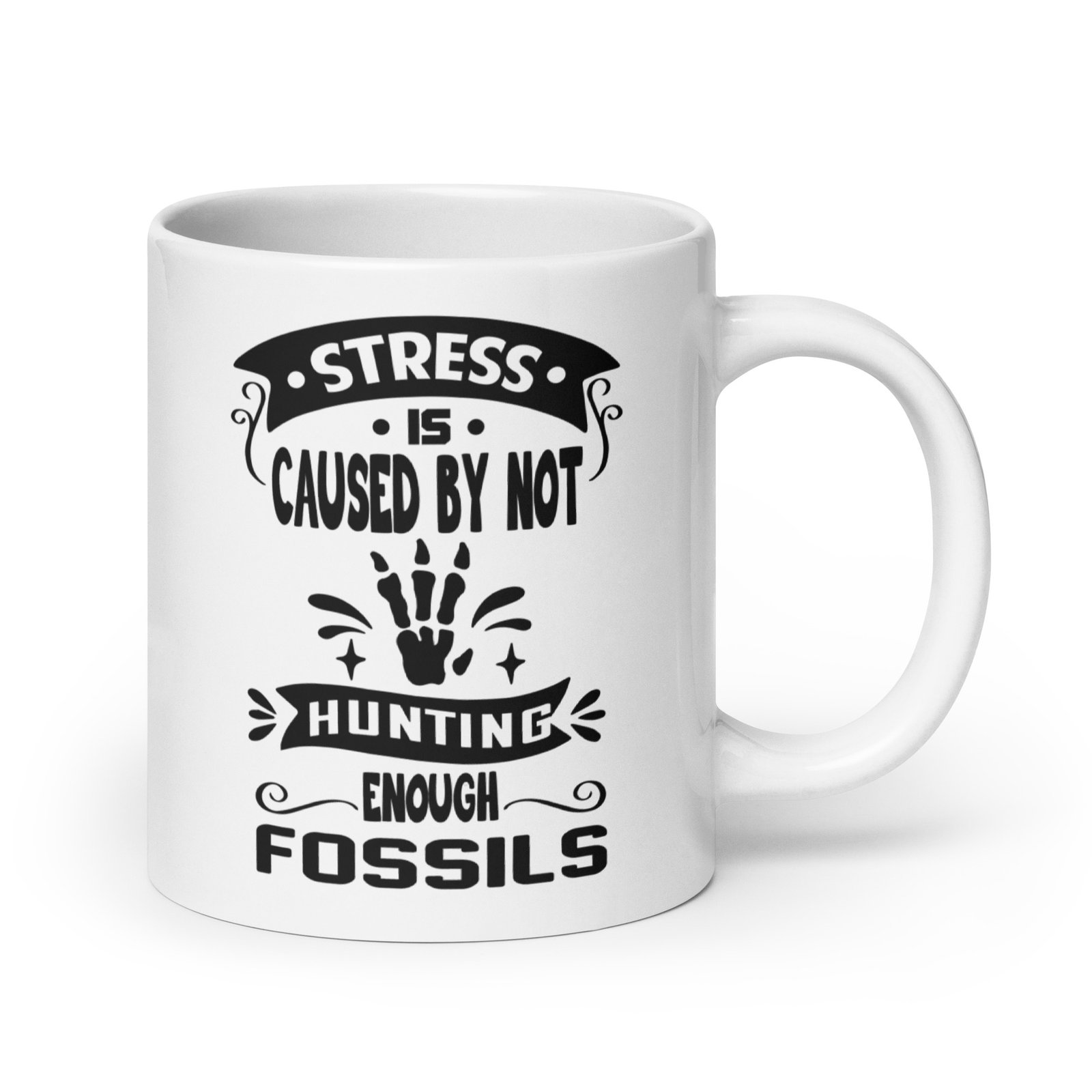 Stress is Caused by Not Hunting Enough Fossils - White mug