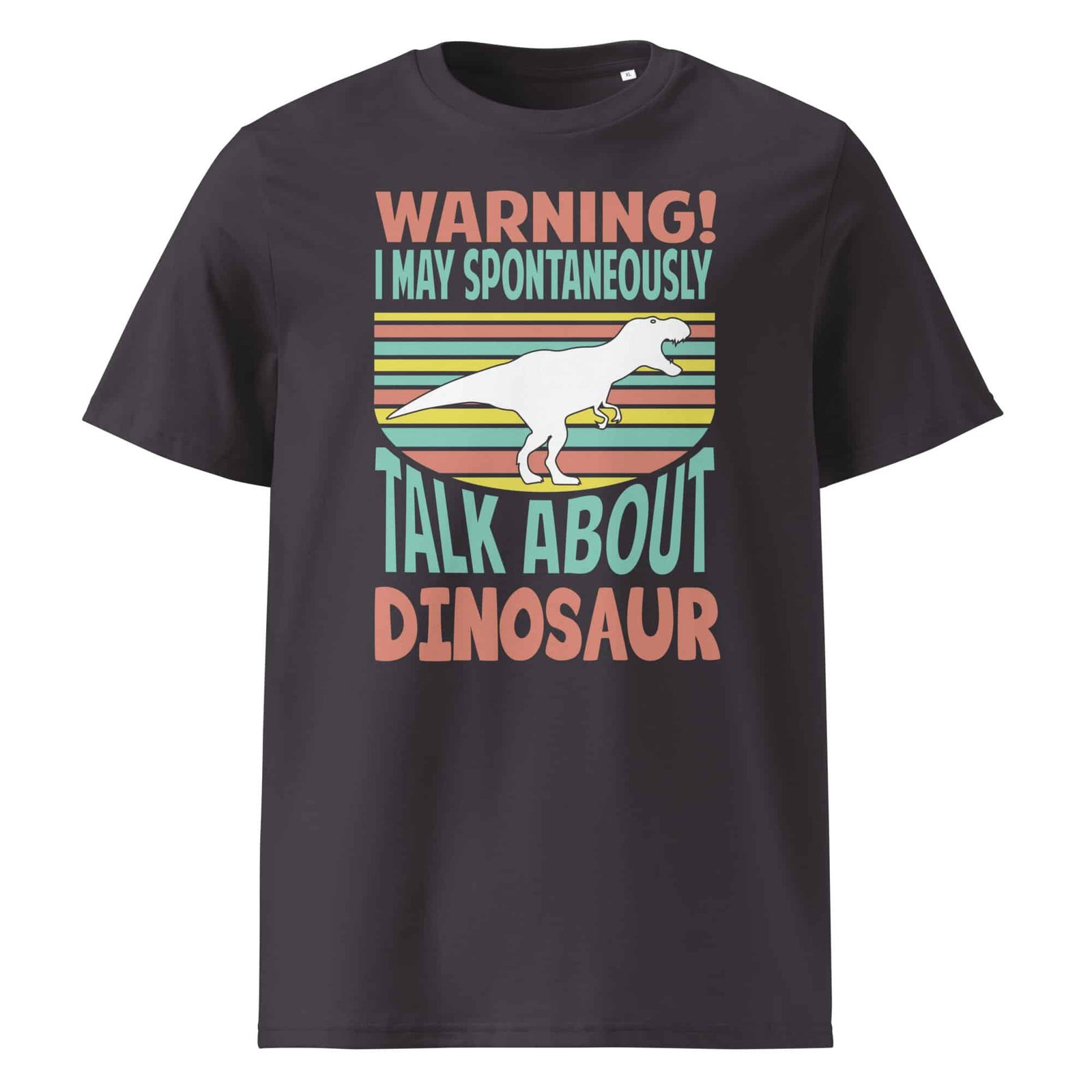 Warning! I'm Spontaneously Talking About Dinosaur Unisex cotton t-shirt - Image 5